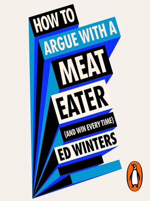 cover image of How to Argue With a Meat Eater (And Win Every Time)